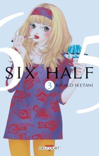 Six Half T3 & 4 - Par Ricaco Iketani - Delcourt Manga 