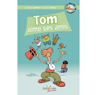 Tom aime ses amis – Par L. Houssin & S. Valentin – Editions Jouvence Jeunesse