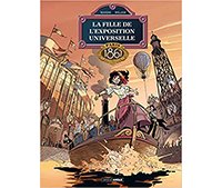 La Fille de l'Exposition Universelle. T. 2 : Paris 1867 - Par Manini et Willem - Editions Bamboo