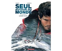 Seul autour du monde, une histoire du Vendée Globe – Par Garreta & Chenet – Dargaud