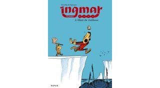 Ingmar T 3 : L'élixir de vieillesse - Par Spiessert & Bourhis - Dupuis