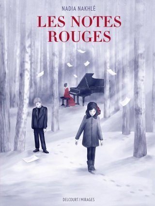 Les Notes rouges – Par Nadhia Nakhlé – Ed. Delcourt
