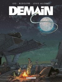 "Demain", la nouvelle saga de Rodolphe et Leo avec Louis Alloing