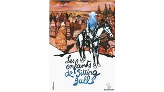 Les Enfants de Sitting Bull - Par Edmond Baudoin - Coll. Bayou - Gallimard