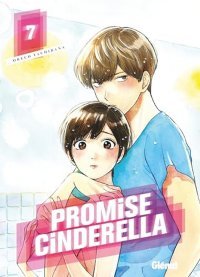 Promise Cinderella T.7 – Par Oreco Tachibana – Éd. Glénat