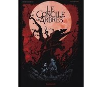 Le Concile des arbres - Par Pierre Boisserie & Nicolas Bara - Coll. Long Courrier/Dargaud