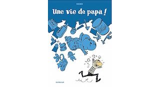 Une Vie de papa ! - Par Nicoby - Dargaud