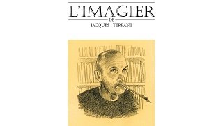 Jacques Terpant ("L'Imagier") : « J'aime faire des portraits, juste pour le plaisir ; j'aurai dû naître au 18e siècle ! »