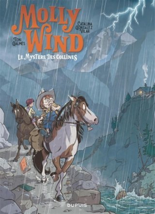 Molly Wind, bibliothécaire du Far West T. 2 - Par Toni Galmés & Catalina González Vilar - Ed. Dupuis