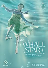 Whale Star T. 1 - Par Na Yoonhee - Ed. Kotoon