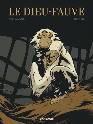 Le Dieu-Fauve - Par Fabien Vehlmann & Roger - Ed. Dargaud
