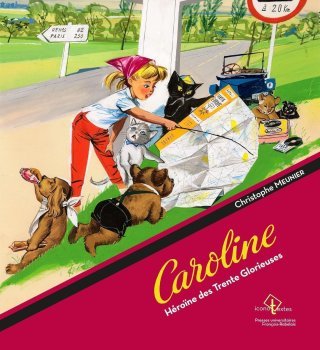 Caroline de Pierre Probst : portrait d'une héroïne des Trente Glorieuses 