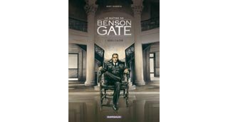 Le Maître de Benson Gate – T1 : Adieu Cadler – Par Fabien Nury & Renaud Garreta – Dargaud