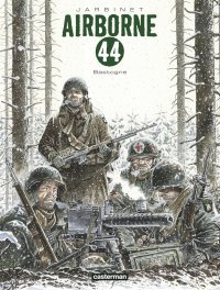 Airborne 44 T.5 & 6 : Bastogne - Par Philippe Jarbinet - Éd. Casterman