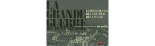 La Grande Guerre : le premier jour de la Bataille de la Somme - Par Joe Sacco (trad. S. Dacheville) - Futuropolis/Arte éditions