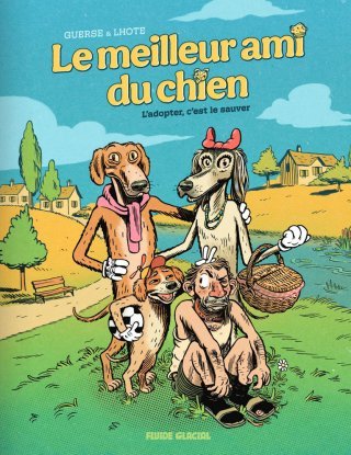 Le meilleur ami du chien - Par O. Lhote & G. Guerse - Ed. Fluide glacial