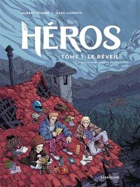 Héros T. 1, Le réveil - Par Torner & Garreta - Ed. Sarbacane