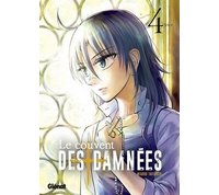 Le Couvent des damnées T4 - Par Minoru Takeyoshi - Glénat