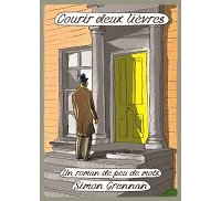 Courir deux lièvres. Un roman de peu de mots - Par S. Grennan - Les Impressions nouvelles