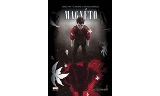 Magnéto : Le Testament – Par Greg Pak & Carmine Di Giandomenico – Panini Comics