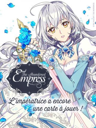 The Abandoned Empress - Par Yuna et Ina - Verytoon