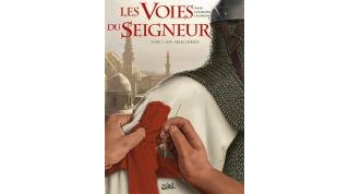 Les Voies du Seigneur – T2 : 1119 Miles Christi – Par David, Lassablière & Calderon – Soleil