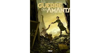 La Guerre des amants, tomes 1, 2 et 3 - Par Jack Manini & Olivier Mangin - Glénat