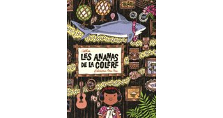 Les Ananas de la colère – Par Cathon – Pow Pow