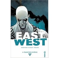 East of West T6 - Par Jonathan Hickman, Nick Dragotta et Frank Martin - Urban Comics