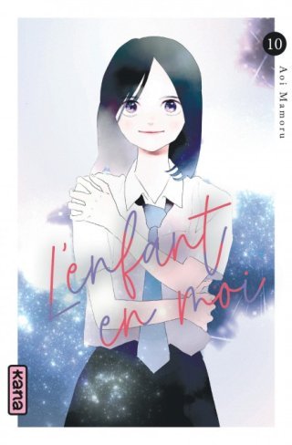 L'Enfant en moi T.10 - Par Mamoru Aoi - Éd. Kana