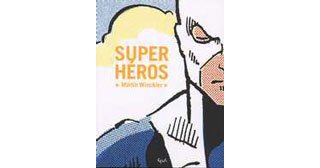 « Super-Héros » de Martin Winckler - E.P.A. / Le Chêne / Hachette