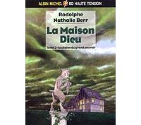 La Maison Dieu T3 : La Chaîne du Grand Pouvoir - Par Rodolphe & Berr - Albin Michel, collection Haute Tension.