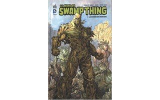 Le Règne de Swamp Thing T1 - Par Charles Soule, Jesus Saiz et Kano - Urban Comics