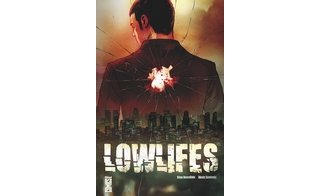 Lowlifes - Par Brian Buccellato et Alexis Sentenac - Glénat Comics 
