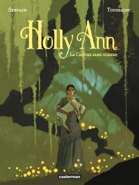 Holly Ann T1 : la Chèvre sans cornes - Par Servain & Toussaint-Casterman