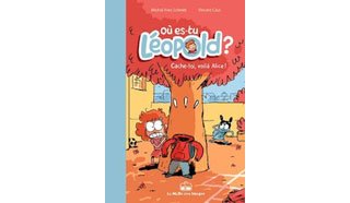 Où es-tu Léopold ? T2 - Cache-toi, voilà Alice - par Schmitt et Caut - La Boîte à Bulles