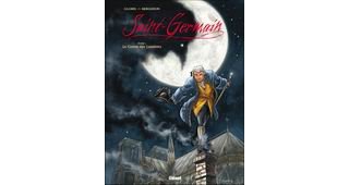 Saint Germain, T1 : Le Comte des Lumières - Par J.F. Bergeron & Thierry Gloris - Glénat 