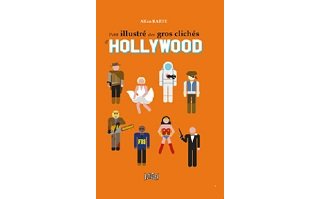 Petit Illustré des gros clichés d'Hollywood - Allan Barte - Jungle