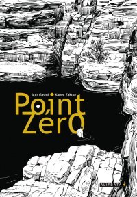 Point zéro : voyage au cœur du désert par Abir Gasmi et Kamal Zakour