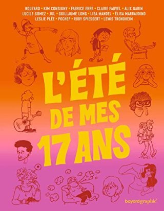 L'Été de mes 17 ans - collectif - Bayard graphic
