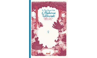 Le trop grand vide d'Alphonse Tabouret - Par Sibylline, Capucine, Jérôme D'Aviau - Ankama Editions