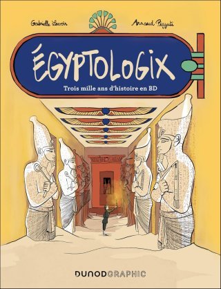 Égyptologix : l'histoire de l'égyptologie en BD