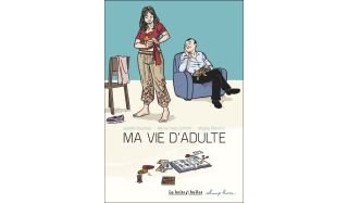 Ma Vie d'adulte - Par Isabelle Bauthian, Michel-Yves Schmitt & Virginie Blancher - La Boîte à bulles