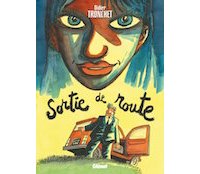 Sortie de route - Par D. Tronchet - Glénat