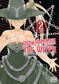 Iron Hammer against the Witch T2 & T3 - Par Shinya Murata & Daisuke Hiyama - Delcourt/Tonkam