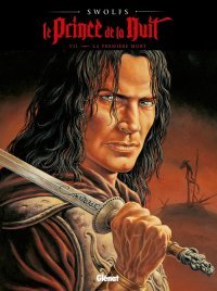 Le Prince de la Nuit T7 : La Première Mort - Par Yves Swolfs - Glénat