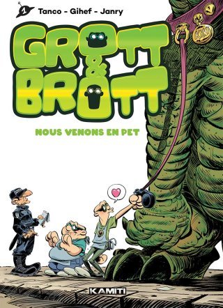 Grott & Brott, T. 1 : Nous venons en pet - Par Janry, Gihef & Tanco - Kamiti