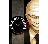 L'île du temps - Par Takashi Sugimoto & Naotsugu Matsueda - Komikku