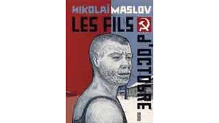 Les Fils d'Octobre - de Nikolaï Maslov - Denoël Graphic