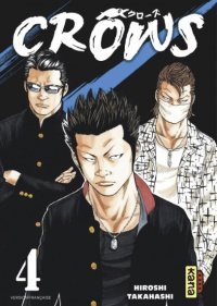 Crows T. 4 - Par Hiroshi Takahashi - Éd. Kana
